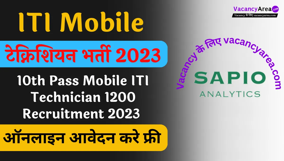 Mobile ITI Technician 1200 Recruitment 2023